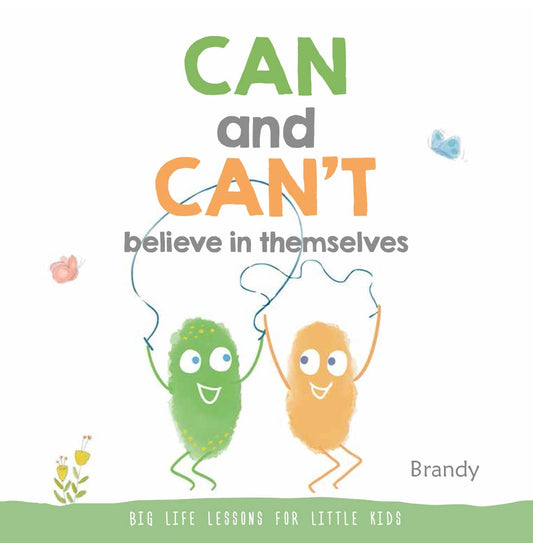Can and Can't believe in themselves