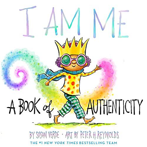 I Am Me: A Book of Authenticity (I Am Books) by Susan Verde